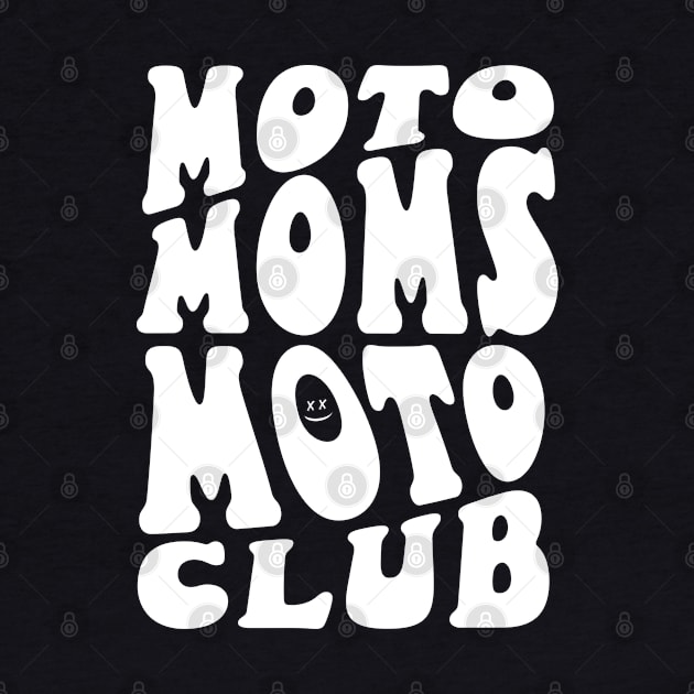 Moto Moms Moto Club by SHIP